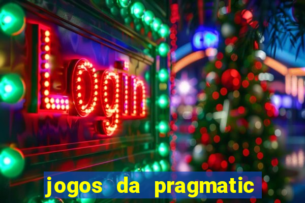 jogos da pragmatic que mais pagam